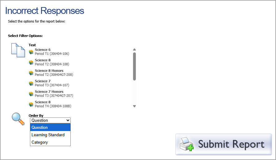 Incorrect Responses report screen showing test filters, Order By selection, and Submit Report button.